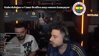 Ataberkdoğan ve Umur Fenerbahçe benfica maçı sonrası konuşuyor