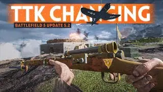Update 5.2 EARLY DETAILS 😎 DICE Is Changing The TTK In Battlefield 5 (Patch Info)