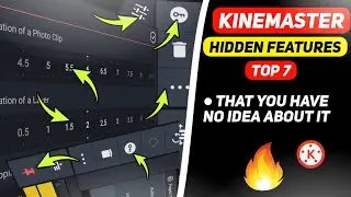 7 Kinemaster Hidden Features That You Have no idea About it !