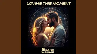 Loving This Moment