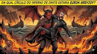 Em qual c&iacute;rculo do inferno de Dante estaria Euron Greyjoy de Game Of Thrones?