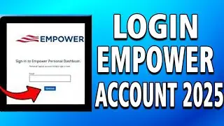 How To Login Empower Account 2025 | Sign In & Access Your Empower Retirement Dashboard
