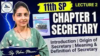 Class 11 Secretarial Practice | Chapter 1 Secretary | Origin, Meaning & Definition of Secretary L2