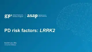 PD Risk Factors: LRRK2 | Micro e-Learning Program &ndash; Genetics Course