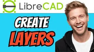 How To CREATE LAYERS In LibreCAD (QUICK & EASY) 2026
