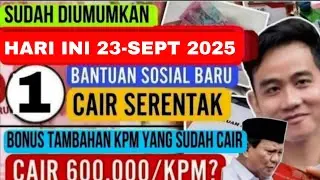 1 BANSOS CAIR SERENTAK MULAI HARI INI 22 SEPTEMBER 2025 TAMBAHAN KPM PKH BPNT SIMAK YA 