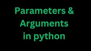 Parameters and arguments in python | python for beginners