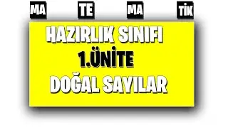 Hazırlık Sınıfı MATEMATİK 1.Ünite | DOĞAL SAYILAR