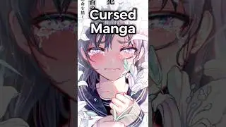 The Most CURSED Manga (Recent)