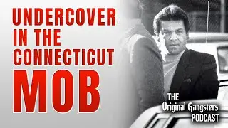 Tales From Taking Down The Connecticut Mafia