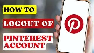 How to Log Out of Pinterest | Sign Out of a Pinterest Account