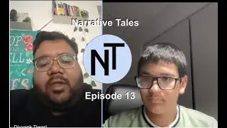 Narrative Tales Episode 13: Divyank Tiwari