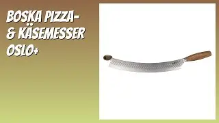 BEWERTUNG (2026): BOSKA Pizza- & K&auml;semesser Oslo+. Infos