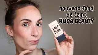 MAKEUP | Huda a lanc&eacute; un nouveau fond de teint et on le teste ensemble ! Easy Blur Foundation