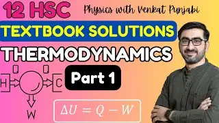 12 HSC | Physics | Textbook Solutions | Thermodynamics | Part 1