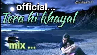 Tera hi khayal ...। New song release । Official । New romantic song lyrics।। Love song ।। Hindi song