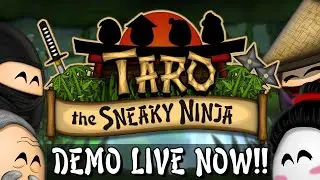 Taro the Sneaky Ninja **Free Demo Live NOW!!**