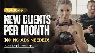 How to Get More Clients as a Personal Trainer (Step-by-Step)