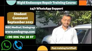 Rigid Endoscope Repair Training Course / September 2023 / Student Comment NEW!