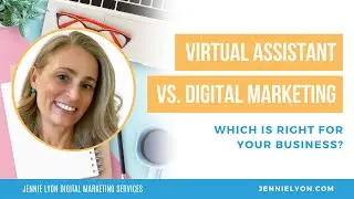 Virtual Assistant vs. Digital Marketing Team: Which is Right for Your Business?