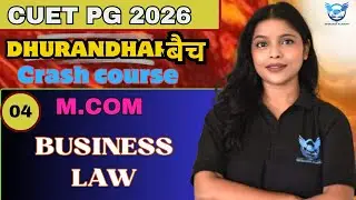CUET PG M.COM 2026 | CRASH COURSE | BUSINESS LAW Lec.-04 | ARCHANA MA'AM | #cuet #cuetpg #7991885296
