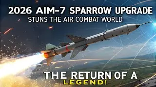 Модернизация AIM-7 Sparrow 2026 года ПОТРЯСАЕТ мир воздушных боев &mdash; возвращение ЛЕГЕНДЫ!