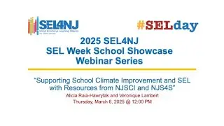 Supporting School Climate Improvement and SEL with Resources from the NJ SCI and NJS4S.