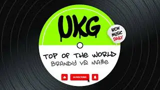 Brandy vs Mase - Top Of The World (Bradley G & Maxim Sinclair UK Garage Remix) *UK Garage*