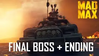 Mad Max final boss + ending