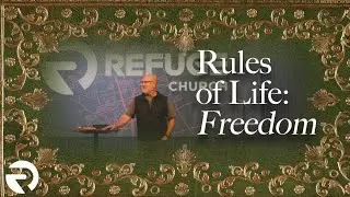 Rules of Life: Freedom | Pastor Steve Morris | 11-30-25