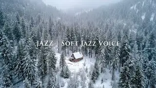 Snowbound Cabin in the Silent Forest, Soft Jazz Voices for Deep Winter Calm