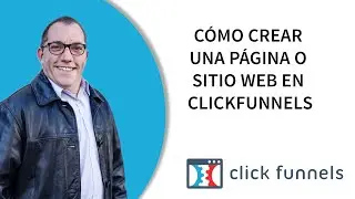 C&oacute;mo crear una p&aacute;gina o sitio web en Clickfunnels