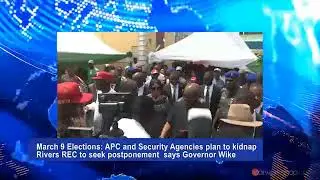 March 9 Elections: APC and Security Agencies plan to kidnap Rivers REC to seek postponement&nbsp; says Go