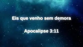 Eis que venho sem demora Apocalipse 3:11