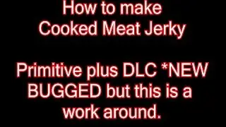 How to make Cooked Meat Jerky in Ark Primitive plus DLC / mod