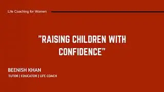 Parenting Guide Series #3 - Raising Children With Confidence (URDU)
