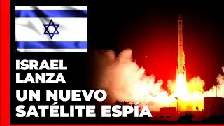 ISRAEL lanza un nuevo SATÉLITE ESPÍA - El OFEK 19