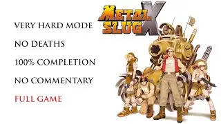 Metal Slug X | VERY HARD MODE/NO DEATHS/100% COMPLETION - Full Game