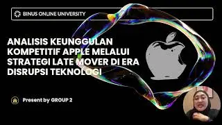 Group 2_Bahasa_Analisis Keunggulan Kompetitif Apple melalui Strategi Late Mover