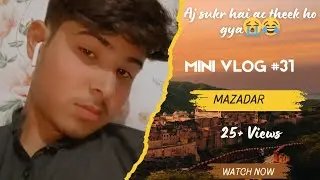 Aj sukr hai ac theek ho gya😭😂 | Day 31/365 | Guyz comment vii karta karo🤌🏻