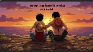 po up that lean (jb remix) by SRT Sachi! (@srtsachi)