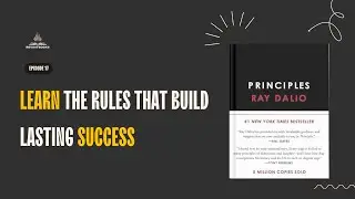 Principles | Book Summary Podcast | Business | Leadership | Self-Help | Personal Development