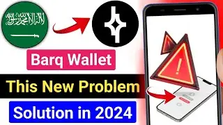Barq Wallet This Problem Full Solution | barq app is problem ko kaise sahi karen 2024