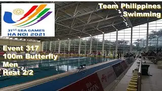 SEA Games 2022 Swimming in Hanoi - Event 317 100m Butterfly Men Heat 2/2