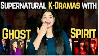 Supernatural & Fantasy Korean Dramas | Ghost & Spirit | Korean Dramas Part - 1