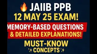 🔥 JAIIB PPB 10 MAY 25 EXAM: MEMORY-BASED QUESTIONS & DETAILED EXPLANATIONS! 🔥✨ ✨ Must-Know Concepts