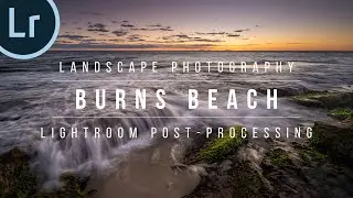 Landscape Photography Editing in Lightroom | How I edit a Seascape Photo