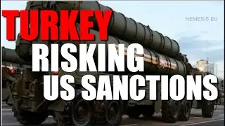 Turkey at the risk of US Sanctions for activating S400 - NEWS REPORT