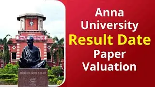 Anna University Result Date | Paper Valuation Updates | Anna University Latest News Today