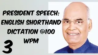 President Speech: English Shorthand Dictation @100 WPM
